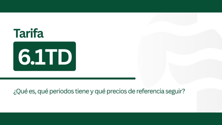 tarifa 6.1, periodos, información, que es y precios